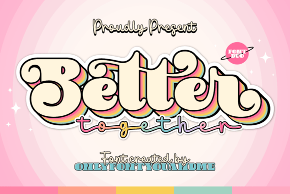 Bettertogether Regular: The Vibrant Font Duo for Bold Designs