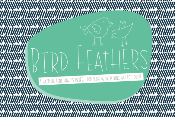 Bird Feathers: The Hairline Font for Precision Crafting