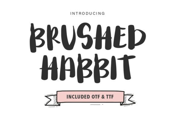 Brushed Habit: A Typeface with Built-In Grit and Motion