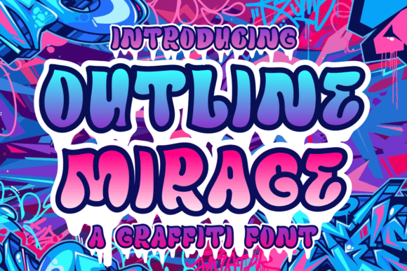 Outline Mirage: The Graffiti Font That Makes Brands Pop