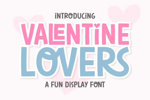 Valentine Lovers: Your Go-To Typeface for Effortless Joy